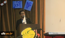 حجه الاسلام و المسلمین ذاکری در مراسم شانزدهم آذر در دانشگاه فرهنگیان هرمزگان:

احساسِ مسئولیت و حساسیت نسبت به امور جامعه از وظایف اصلی دانشجویان است
 7