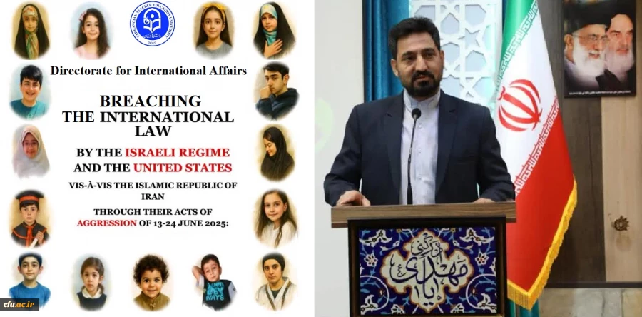 “BRAZEN ATTACK ON INTERNATIONAL LAW BY THE ISRAELI REGIME AND THE UNITED STATES VIS-À-VIS THE ISLAMIC REPUBLIC OF IRAN THROUGH THEIR ACTS OF AGGRESSION OF 13–24 JUNE 2025: UPDATED REPORT” 2